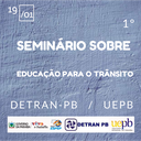 I SEMINÁRIO SOBRE EDUCAÇÃO PARA O TRÂNSITO